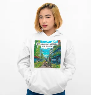 It Always Looks Impossible Until It Is Done • Classic Unisex Pullover Hoodie | White   Colors